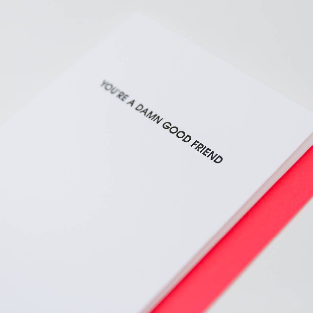 You're A Damn Good Friend - Friendship | Everyday Card