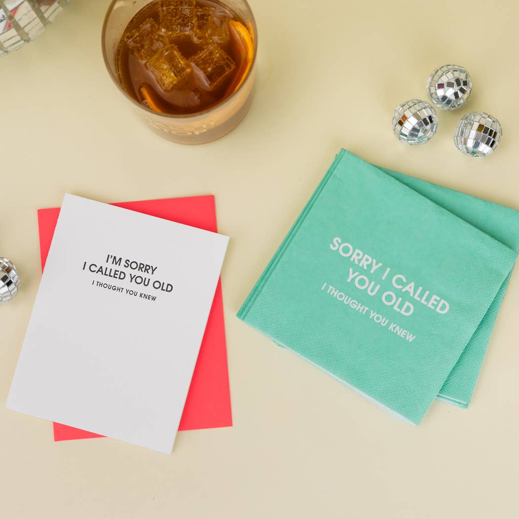I’m Sorry I Called You Old, I Thought You - Birthday Card