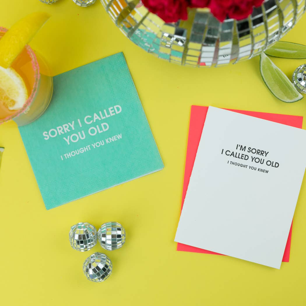 I’m Sorry I Called You Old, I Thought You - Birthday Card