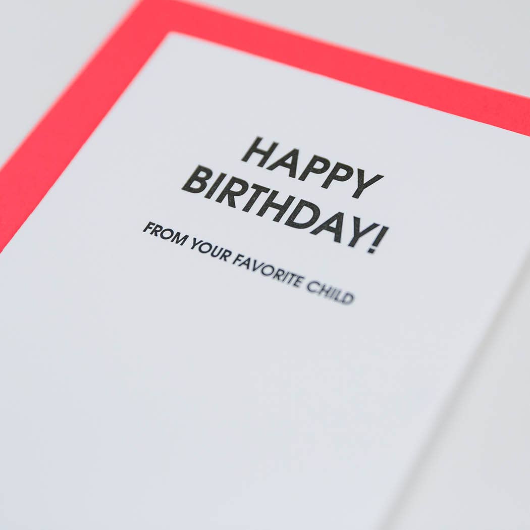 Happy Birthday From Your Favorite Child - Birthday Card