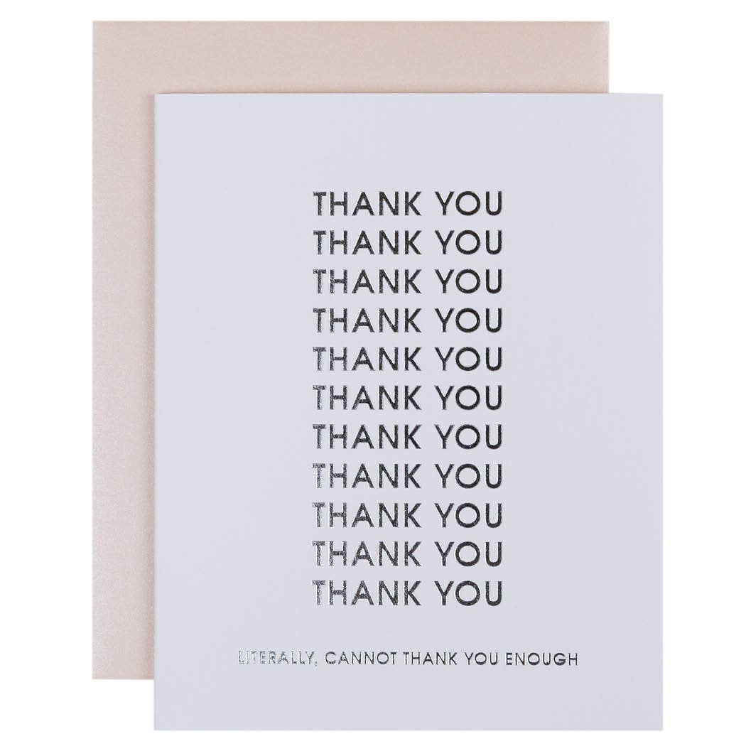 Cannot Thank You Enough - Thank You Letterpress Card