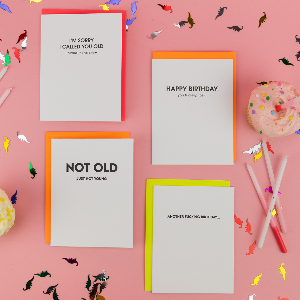 I’m Sorry I Called You Old, I Thought You - Birthday Card