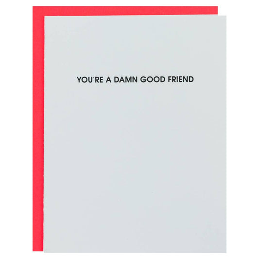 You're A Damn Good Friend - Friendship | Everyday Card